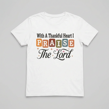 Load image into Gallery viewer, Thankful Heart Praise Tee